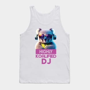 Just a Highly Koalified DJ Koala 4 Tank Top